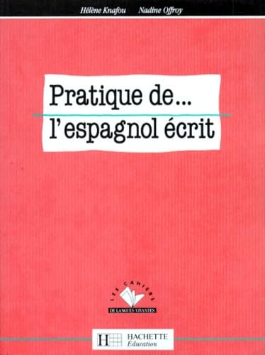 Pratique de... l'espagnol écrit