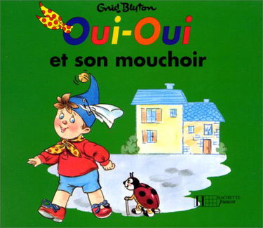 Oui-Oui et son mouchoir
