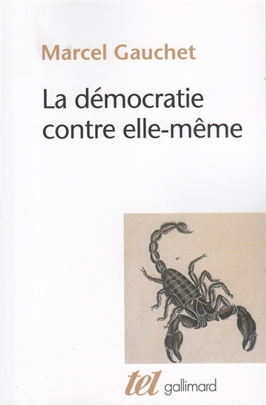 La démocratie contre elle-même