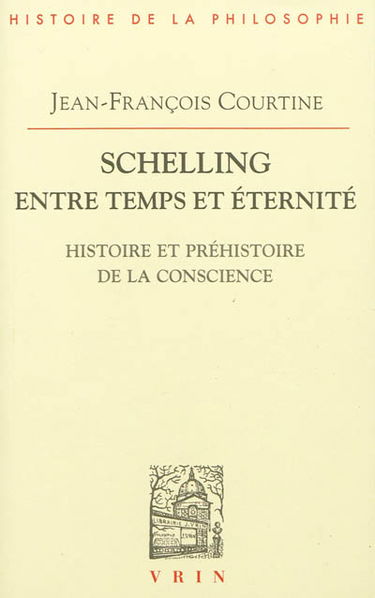 Schelling entre temps et éternité : histoire et préhistoire de la conscience