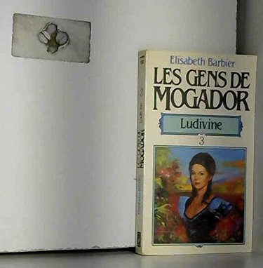 Gens de mogador t3 : ludivine (livre 1)