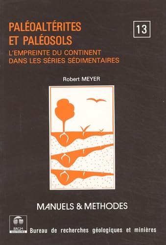 Paléoaltérites et paléosols : l'empreinte du continent dans les séries sédimentaires