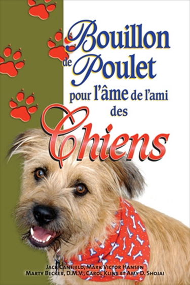 Bouillon de poulet pour l'âme de l'ami des chiens