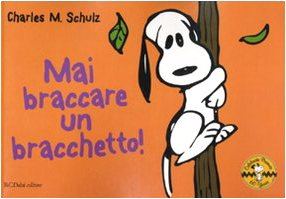 Couverture de Mai braccare un bracchetto! Celebrate Peanuts 60 years