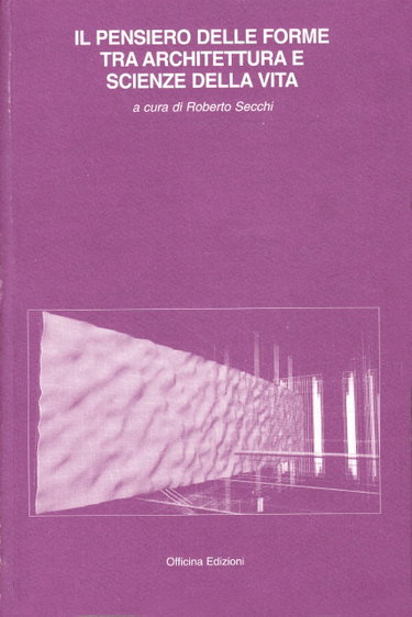 Couverture de Il pensiero delle forme tra architettura e scienze della vita