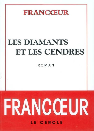 Les diamants et les cendres
