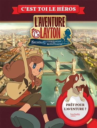 L'aventure Layton : Katrielle et la conspiration des millionnaires : c'est toi le héros