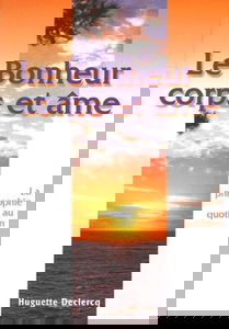 Le bonheur corps et âme : La philosophie au quotidien