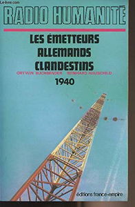Radio Humanité : les émetteurs allemands clandestins : 1940