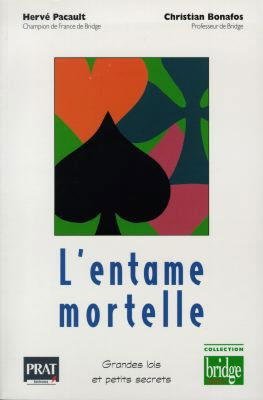 L'entame mortelle : grandes lois et petits secrets
