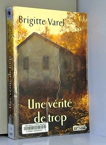 Couverture de UNE VÉRITÉ DE TROP