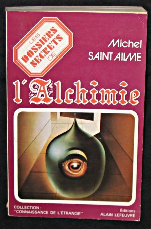 Couverture de Les dossiers secrets de l alchimie