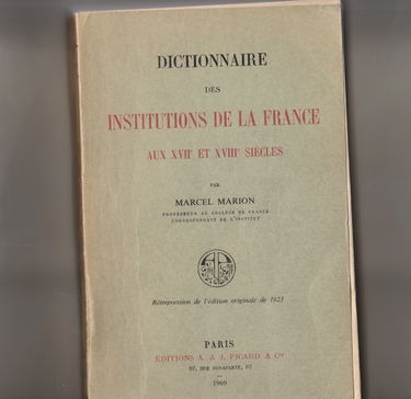 Dictionnaire des institutions de la France aux XVIIe et XVIIIe siècles