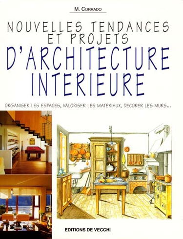 Nouvelles tendances et projets d'architecture intérieure
