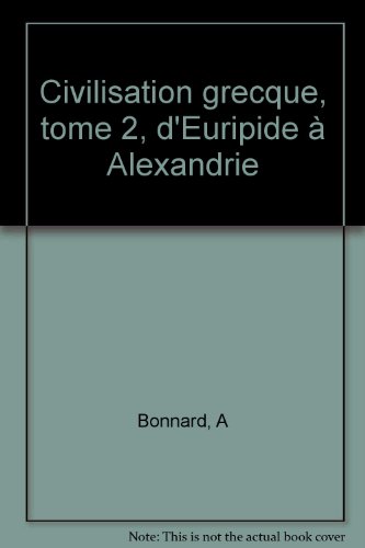 Couverture de Civilisation grecque. III. d'euripide à alexandrie.