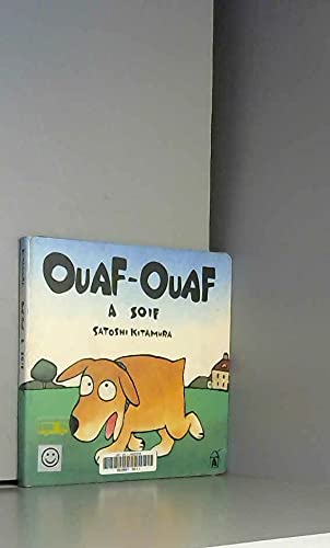Ouaf-Ouaf a soif