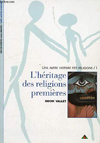 L'HERITAGE DES RELIGIONS PREMIERES