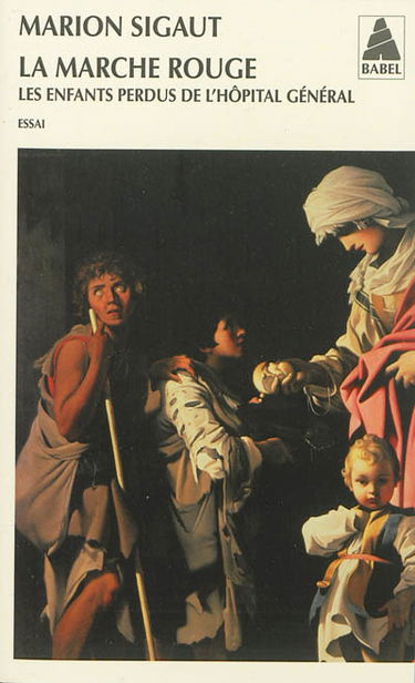 La marche rouge : les enfants perdus de l'Hôpital général