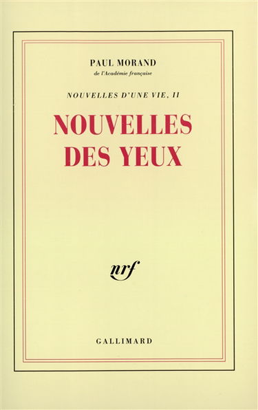 Nouvelles d'une vie. Vol. 2. Nouvelles des yeux