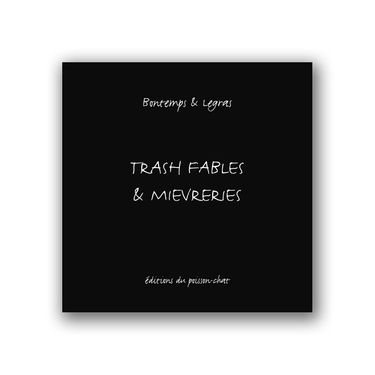 TrashFables et mièvreries
