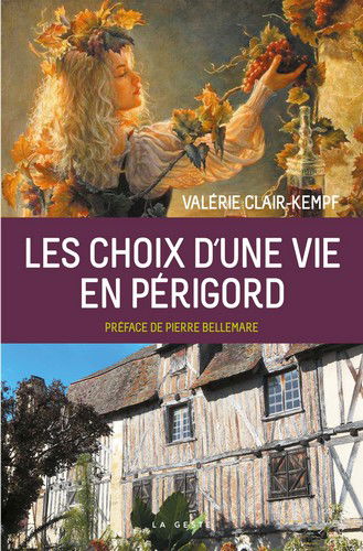 Les choix d'une vie en Périgord