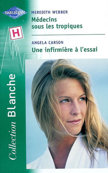 Médecins sous les tropiques. Une infirmière à l'essai