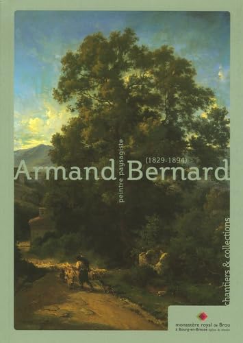 Couverture de Armand Bernard (1829-1894): Peintre paysagiste