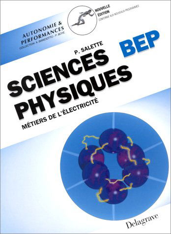 Sciences physiques BEP : seconde professionnelle et terminale, métiers de l'électricité