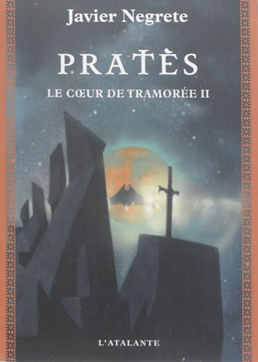 Chronique de Tramorée. Vol. 5. Le cœur de Tramorée. Vol. 2. Pratès