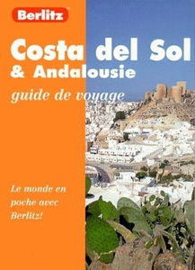 Costa Del Sol Et Andalousie. Edition Revisee En 1998
