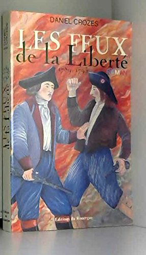 Les Feux de la liberté : 1789-1793