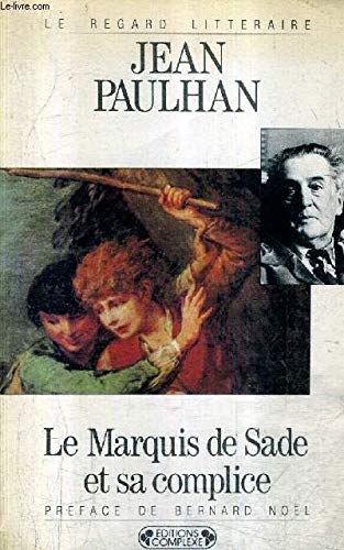 Le Marquis de Sade et sa complice ou les Revanches de la pudeur