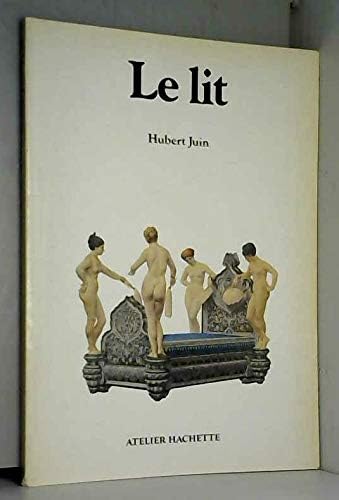 Couverture de Le lit par Hubert Juin