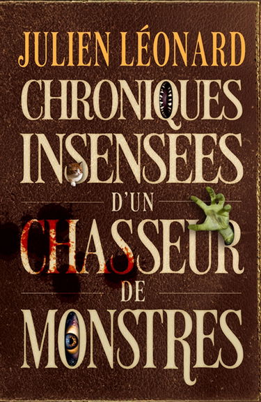 Chroniques insensées d'un chasseur de monstres. Vol. 1