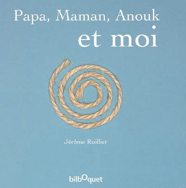 Papa, maman, Anouk et moi