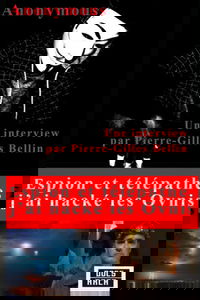 Espion et télépathe, j'ai hacké les Ovnis: Une interview par Pierre-Gilles bellin