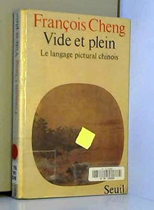 Vide et plein : le langage pictural chinois