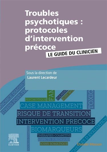 Couverture de Troubles psychotiques : protocoles d'intervention précoce : le guide du clinicien