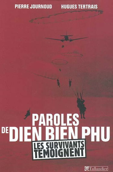 Paroles de Dien Bien Phu : les survivants témoignent
