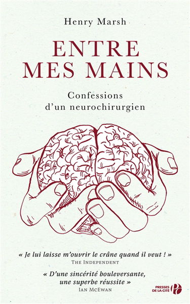 Entre mes mains : confessions d'un neurochirurgien : récit