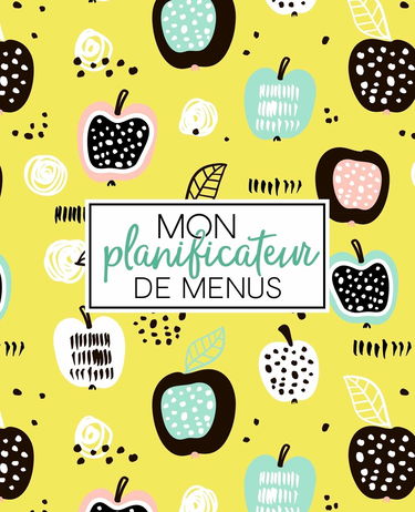 Mon planificateur de menus: Organise, suis et planifie tes menus de la semaine : Un journal, carnet de bord, agenda et suivi alimentaire sur 52 ... de courses : Couverture de fruits 2292