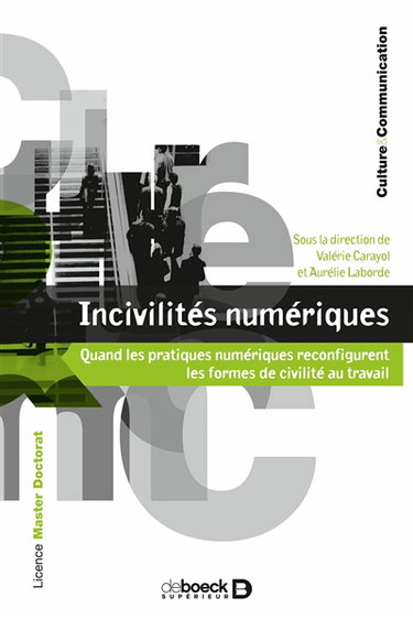 Couverture de Incivilités numériques : quand les pratiques numériques reconfigurent les formes de civilité au travail