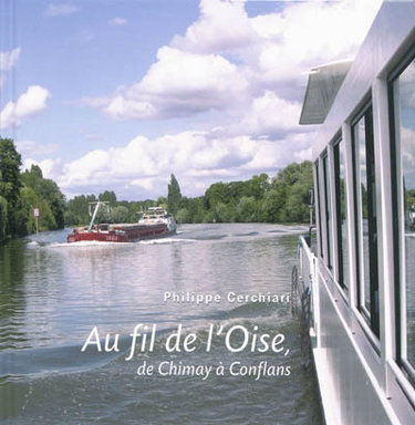 Couverture de Au fil de l'Oise, de Chimay à Conflans