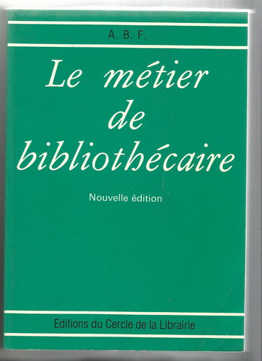 Le metier de bibliothecaire : cours elementaire de formation professionnelle a l'intention du person