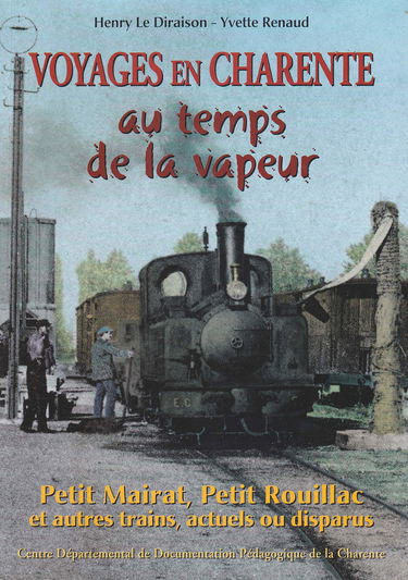 Voyages en Charente au temps de la vapeur (Culture et traditions charentaises)