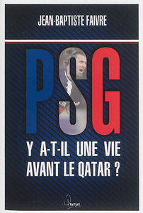 PSG : y a-t-il une vie avant le Qatar ?