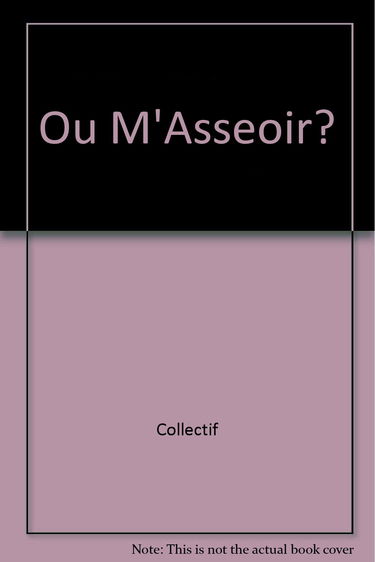 Où m'asseoir ?