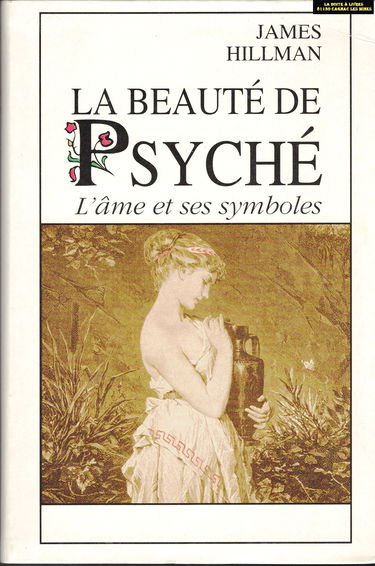 La beauté de Psyché: L'âme et ses symboles