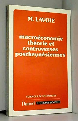 Macroéconomie : théorie et controverses postkeynésiennes