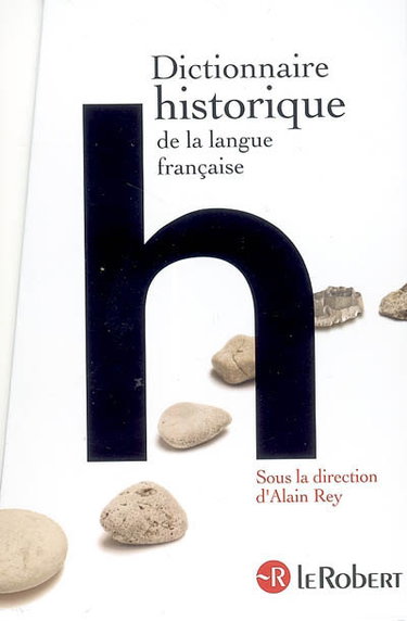 Dictionnaire historique de la langue française